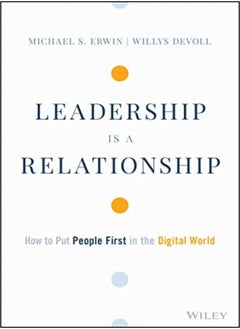 اشتري Leadership Is A Relationship How To Put People First In The Digital World by M Erwin Hardcover في الامارات