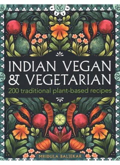 اشتري Indian Vegan & Vegetarian: 200 traditional plant-based recipes في الامارات