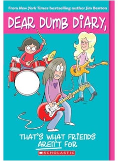 Buy Thats What Friends Arent For Dear Dumb Diary By Jim Benton Paperback in UAE