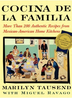 اشتري Cocina De La Familia : More Than 200 Authentic Recipes from Mexican-American Home Kitchens في الامارات