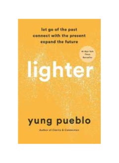 اشتري Lighter : Let Go of the Past, Connect with the Present, and Expand the Future Hardcover في الامارات