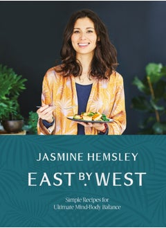 Buy East by West : Simple Recipes for Ultimate Mind-Body Balance in Saudi Arabia