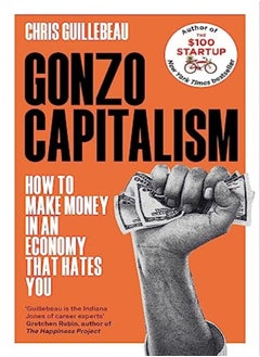 اشتري Gonzo Capitalism by Guillebeau, Chris Paperback في الامارات