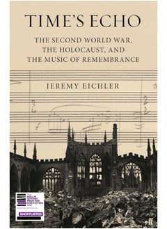 Buy Time's Echo: The Second World War, the Holocaust, and the Music in UAE