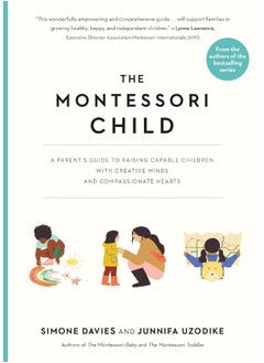 Buy The Montessori Child: A Parent's Guide to Raising Capable Children with in UAE