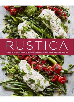 اشتري Rustica: Delicious Recipes for Village-Style Mediterranean Food في الامارات