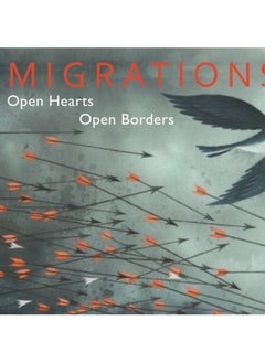 اشتري Migrations : Open Hearts, Open Borders في السعودية