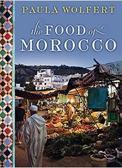 اشتري The Food Of Morocco by Paula Wolfert Hardcover في الامارات