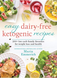 اشتري Easy Dairy-free Keto : 200+ Low-Carb Family Favorites for Weight Loss and Health في السعودية