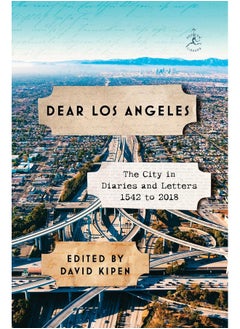 اشتري Dear Los Angeles: The City in Diaries and Letters, 1542 to 2018 في الامارات