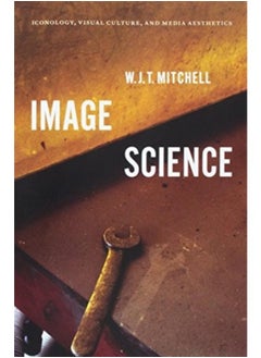 Buy Image Science : Iconology, Visual Culture, and Media Aesthetics in UAE