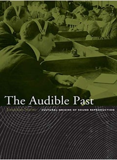 اشتري The Audible Past Cultural Origins Of Sound Reproduction by Sterne, Jonathan Paperback في الامارات