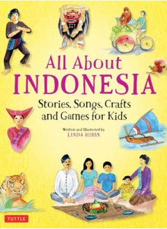 اشتري All About Indonesia : Stories, Songs, Crafts and Games for Kids في السعودية