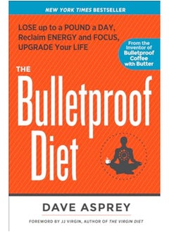 اشتري The Bulletproof Diet Lose Up To A Pound A Day Reclaim Energy And Focus Upgrade Your Life By Asprey, Dave Paperback في الامارات