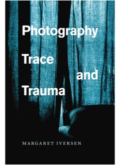 اشتري Photography, Trace, and Trauma في السعودية