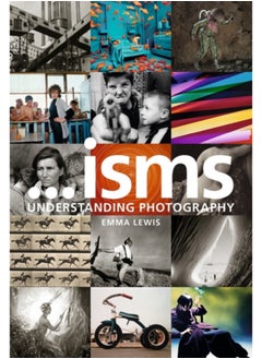 اشتري Isms: Understanding Photography : Understanding Photography في الامارات