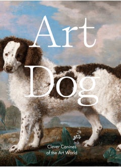 اشتري Art Dog : Clever Canines of the Art World في السعودية