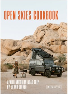 اشتري The Open Skies Cookbook : A Wild American Road Trip في الامارات