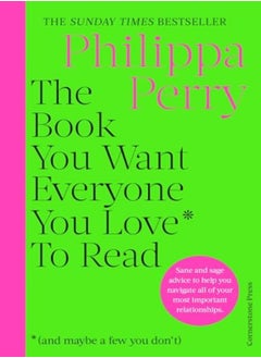 Buy Book You Want Everyone You Love* To Read *And Maybe A Few You Dont by Philippa Perry Hardcover in UAE