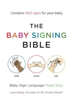 اشتري The Baby Signing Bible Baby Sign Language Made Easy By Berg, Laura Paperback في الامارات