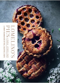 اشتري Lomelino's Pies : A Sweet Celebration of Pies, Galettes, and Tarts في السعودية