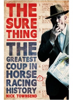 اشتري The Sure Thing : The Greatest Coup in Horse Racing History في السعودية