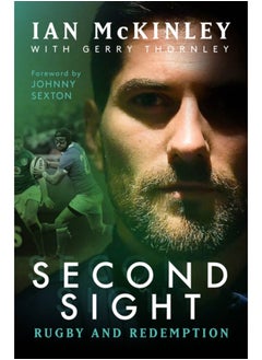 Buy Ian McKinley: Second Sight : Rugby and Redemption in Saudi Arabia