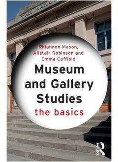 اشتري Museum and Gallery Studies : The Basics في السعودية