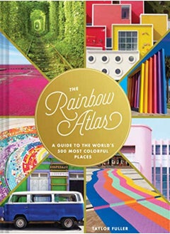 Buy The Rainbow Atlas: A Guide to the World's 500 Most Colorful Places (Travel Photography Ideas and Ins in UAE