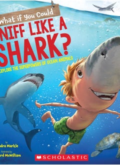 اشتري What If You Could Sniff Like a Shark?: Explore the Superpowers of Ocean Animals في الامارات