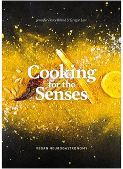 Buy Cooking for the Senses : Vegan Neurogastronomy in Saudi Arabia