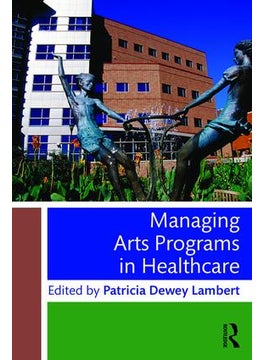 اشتري Managing Arts Programs in Healthcare في الامارات