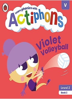 Buy Actiphons Level 2 Book 2 Violet Volleyball: Learn phonics and get active with Actiphons! in UAE