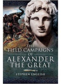 اشتري The Field Campaigns of Alexander the Great في الامارات