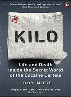 اشتري Kilo Life And Death Inside The Secret World Of The Cocaine Cartels في الامارات