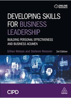 Buy Developing Skills For Business Leadership Building Personal Effectiveness And Business Acumen by Watson, Gillian - Reissner, Stefanie Paperback in UAE