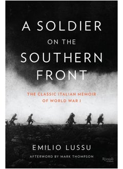 اشتري A Soldier on the Southern Front : The Classic Italian Memoir of World War 1 في السعودية