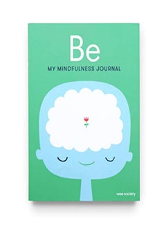 Buy Be My Mindfulness Journal by Wee Society Paperback in UAE