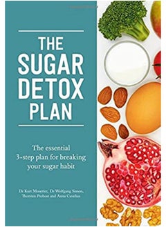 Buy The Sugar Detox Plan: The essential 3-step plan for breaking your sugar habit in UAE