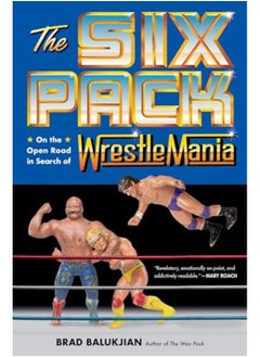 اشتري The Six Pack On The Open Road In Search Of Wrestlemania في الامارات