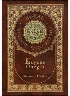 Buy Eugene Onegin (Royal Collector's Edition) (Annotated) (Case Laminate Hardcover with Jacket): A Novel in Verse in UAE