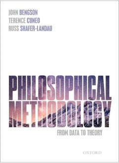 اشتري Philosophical Methodology From Data To Theory by Bengson, John (Professor of Philosophy, Professor of Philosophy, University of Wisconsin-Madison) - Paperback في الامارات