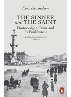 Buy The Sinner and the Saint : Dostoevsky, a Crime and Its Punishment in Saudi Arabia