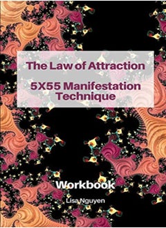 Buy The Law of Attraction 5x55 Manifestation Technique: Workbook in UAE