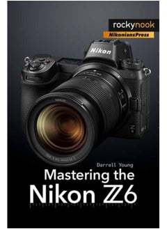 Buy Mastering the Nikon Z6 in Saudi Arabia