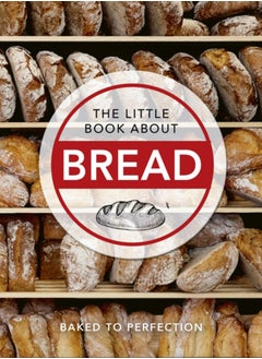 Buy The Little Book About Bread : Baked to Perfection in UAE