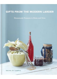 اشتري Gifts from the Modern Larder: Homemade Presents to Make and Give في الامارات