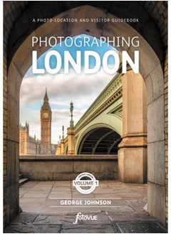 Buy Photographing London - Central London : The Most Beautiful Places to Visit Volume 1 Central London 1 in Saudi Arabia