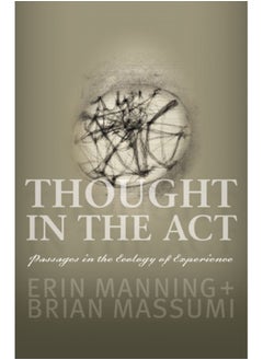 اشتري Thought in the Act : Passages in the Ecology of Experience في السعودية