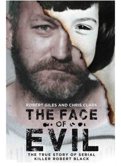 Buy The Face of Evil : The True Story of the Serial Killer, Robert Black in Saudi Arabia